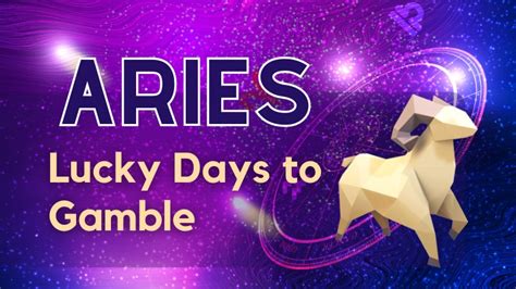 lucky gambling days for aries.
